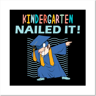 kindergarten nailed it kindergarten graduation gift Posters and Art